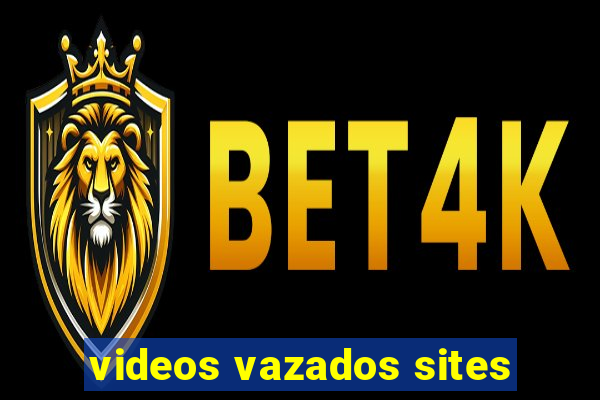 videos vazados sites